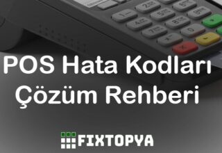 POS Hata Kodları ve Çözüm Rehberi